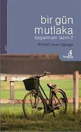 Bir Gün Mutlaka-Başarmam Lazım 2