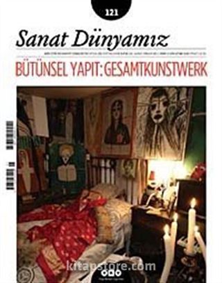 Sanat Dünyamız İki Aylık Kültür ve Sanat Dergisi Sayı:121 Mart - Nisan 2011