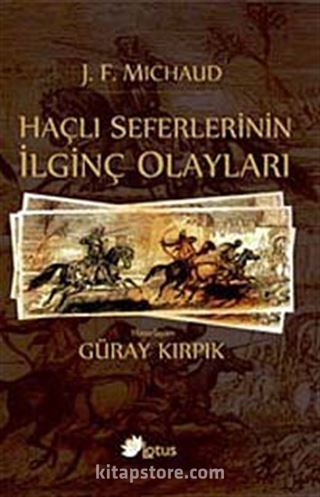 Haçlı Seferlerinin İlginç Olayları