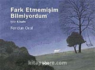 Farketmemişim Bilmiyordum-Şile Kitabı