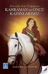 Kahraman ve Öncü Kadınlarımız