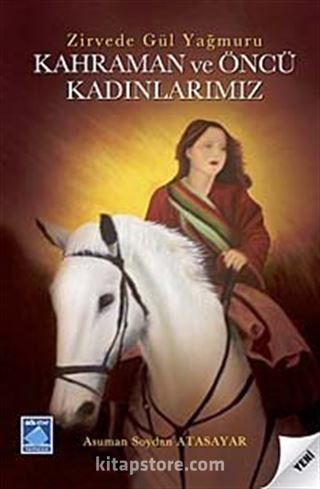 Kahraman ve Öncü Kadınlarımız