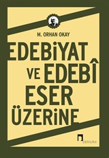 Edebiyat ve Edebi Eser Üzerine