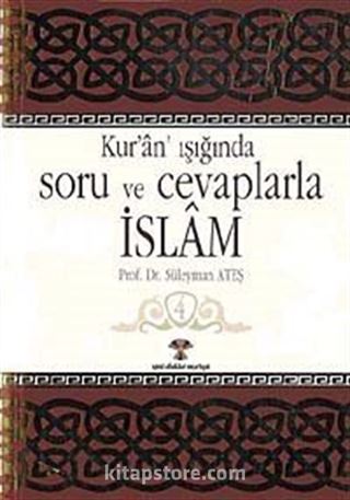 Kuran Işığında Soru ve Cevaplarla İslam -4