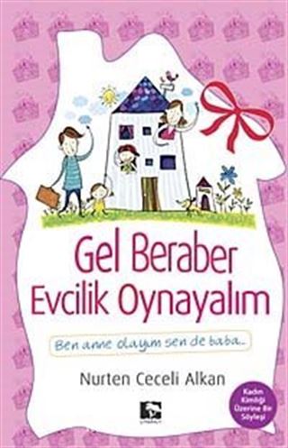 Gel Beraber Evcilik Oynayalım