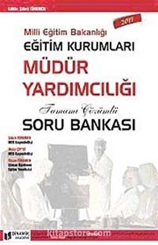 2011 MEB Eğitim Kurumları Müdür Yardımcılığı Tamamı Çözümlü Soru Bankası