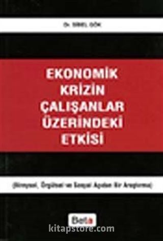 Ekonomik Krizin Çalışanlar Üzerindeki Etkisi