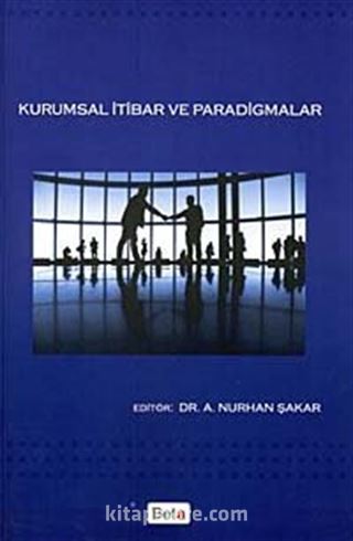 Kurumsal İtibar ve Paradigmalar