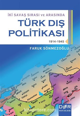 Türk Dış Politikası / İki Savaş Sırası ve Arasında