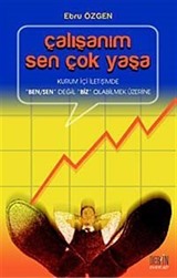 Çalışanım Sen Çok Yaşa