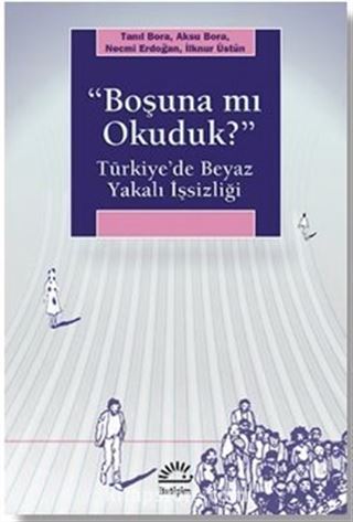 'Boşuna mı Okuduk?' Türkiye'de Beyaz Yakalı İşsizliği