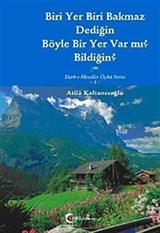 Biri Yer Biri Bakmaz Dediğin Böyle bir Yer Var Mı? Bildiğin?