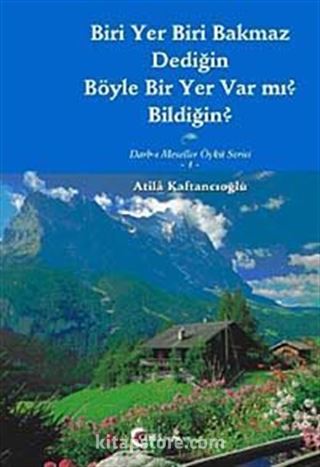 Biri Yer Biri Bakmaz Dediğin Böyle bir Yer Var Mı? Bildiğin?