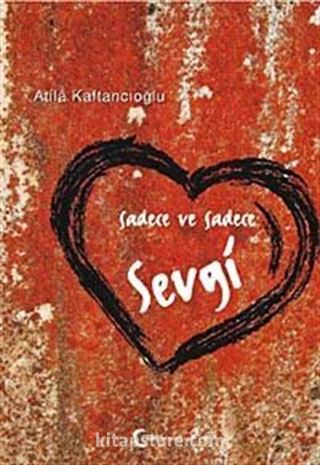 Sadece ve Sadece Sevgi