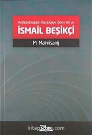 Antikürdolojiden Kürdolojiye Giden Yol ve İsmail Beşikçi