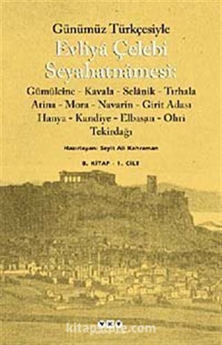 Evliya Çelebi Seyahatnamesi-8. Cilt (2 Kitap) (Günümüz Türkçesiyle)