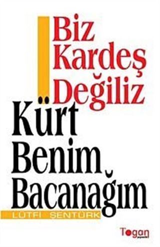 Biz Kardeş Değiliz Kürt Benim Bacanağım