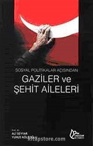 Gaziler ve Şehit Aileleri