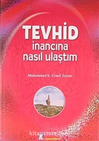 Tevhid İnancına Nasıl Ulaştım