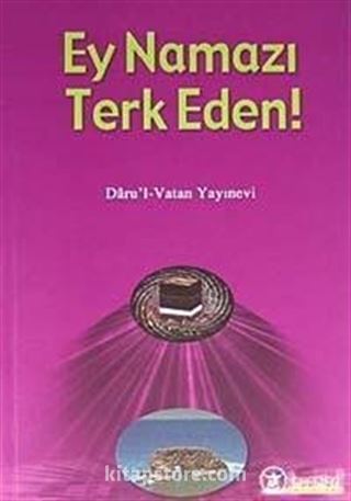 Ey Namazı Terk Eden! (İthal Kağıt)