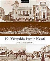 19.Yüzyılda İzmir Kenti