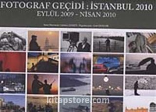 Fotoğraflar Geçidi: İstanbul 2010 / Eylül 2009 - Nisan 2010