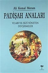 Padişah Anaları ve 600 Yıl Bizi Yöneten Devşirmeler