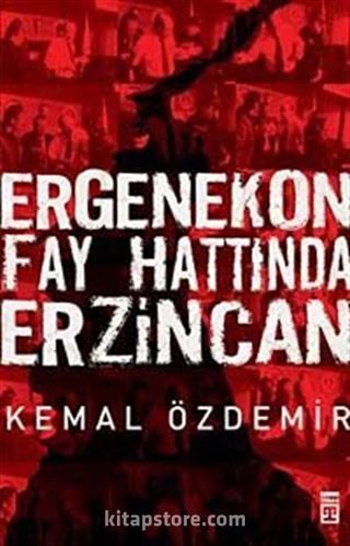 Ergenekon Fay Hattında Erzincan