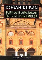 Türk ve İslam Sanatı Üzerine Denemeler