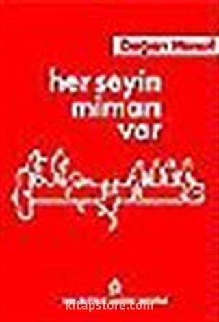 Her Şeyin Mimarı Var