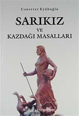 Sarıkız ve Kazdağı Masalları