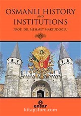 Osmanlı Hıstory And Institutions