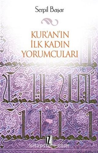 Kur'an'ın İlk Kadın Yorumcuları