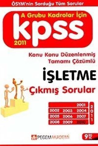 2011 KPSS İşletme Çıkmış Sorular Konu Konu Düzenlenmiş Tamamı Çözümlü