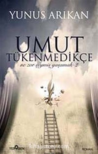 Umut Tükenmedikçe