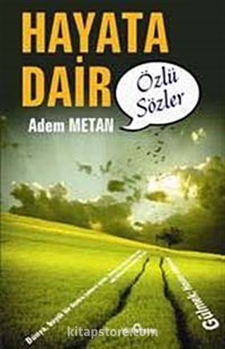 Hayata Dair Özlü Sözler