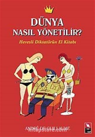 Dünya Nasıl Yönetilir?