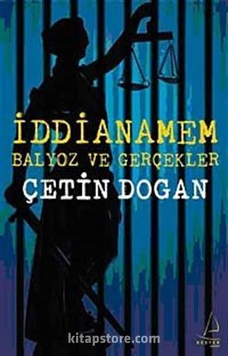 İddianamem : Balyoz ve Gerçekler