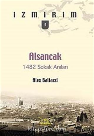 Alsancak- 1482 Sokak Anıları / İzmirim-3