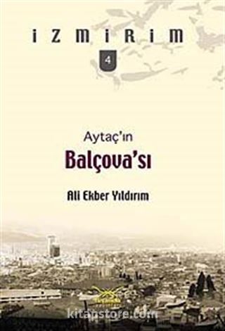 Aytaç'ın Balçova'sı / İzmirim-4