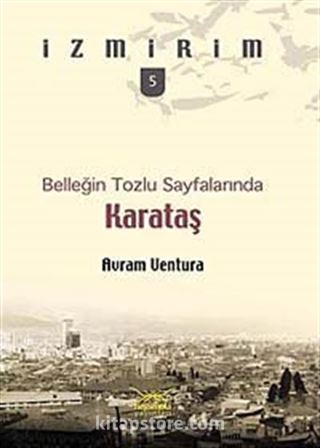 Belleğin Tozlu Sayfalarında: Karataş / İzmirim- 5