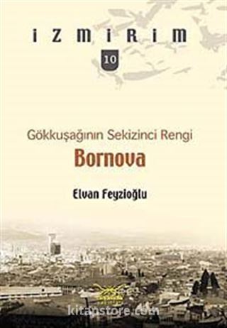 Gökkuşağının Sekizinci Rengi: Bornova / İzmirim -10