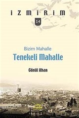 Bizim Mahalle: Tenekeli Mahalle / İzmirim-14