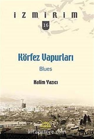 Körfez Vapurları: Blues / İzmirim -16