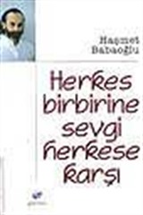 Herkes Birbirine Sevgi Herkese Karşı