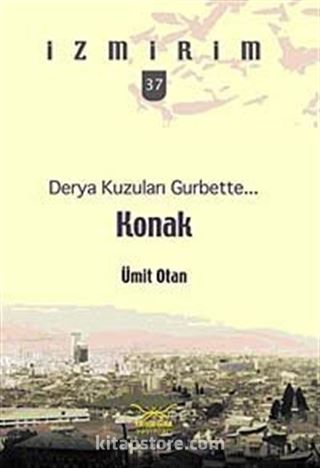 Derya Kuzuları Gurbette: Konak / İzmirim - 37