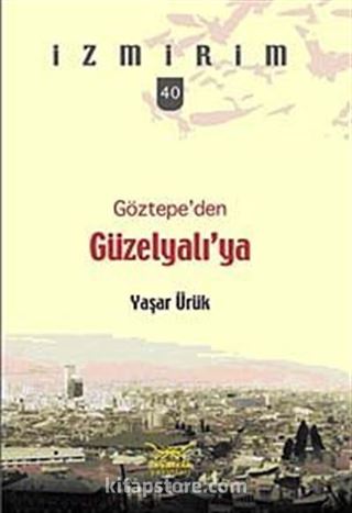 Göztepe'den Güzelyalı'ya / İzmirim - 40