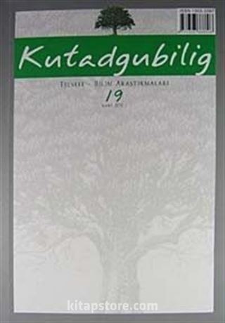 Kutadgubilig Felsefe-Bilim Araştırmaları Dergisi Sayı 19 Mart 2011