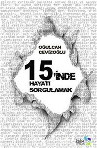 15'inde Hayatı Sorgulamak