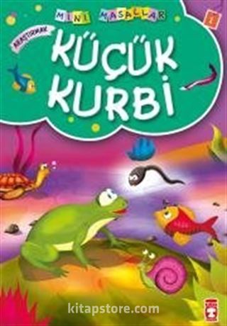 Küçük Kurbi / Mini Masallar